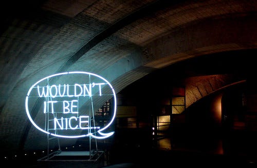Wouldn't it be nice… Wouldn't it be nice…