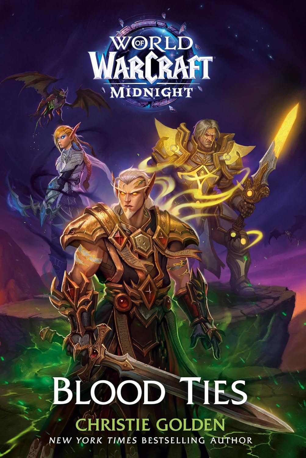 Cover of World of Warcraft: Midnight – Blood Ties by Christie Golden, featuring three fantasy characters in dramatic poses against a magical, stormy sky. In the foreground, a regal blood elf in ornate gold and red armor wields a large sword. Behind him, a night elf archer and a human paladin with a glowing golden sword stand ready for battle, while dark-winged creatures fly in the background. Cover of World of Warcraft: Midnight – Blood Ties by Christie Golden, featuring three fantasy characters in dramatic poses against a magical, stormy sky. In the foreground, a regal blood elf in ornate gold and red armor wields a large sword. Behind him, a night elf archer and a human paladin with a glowing golden sword stand ready for battle, while dark-winged creatures fly in the background.