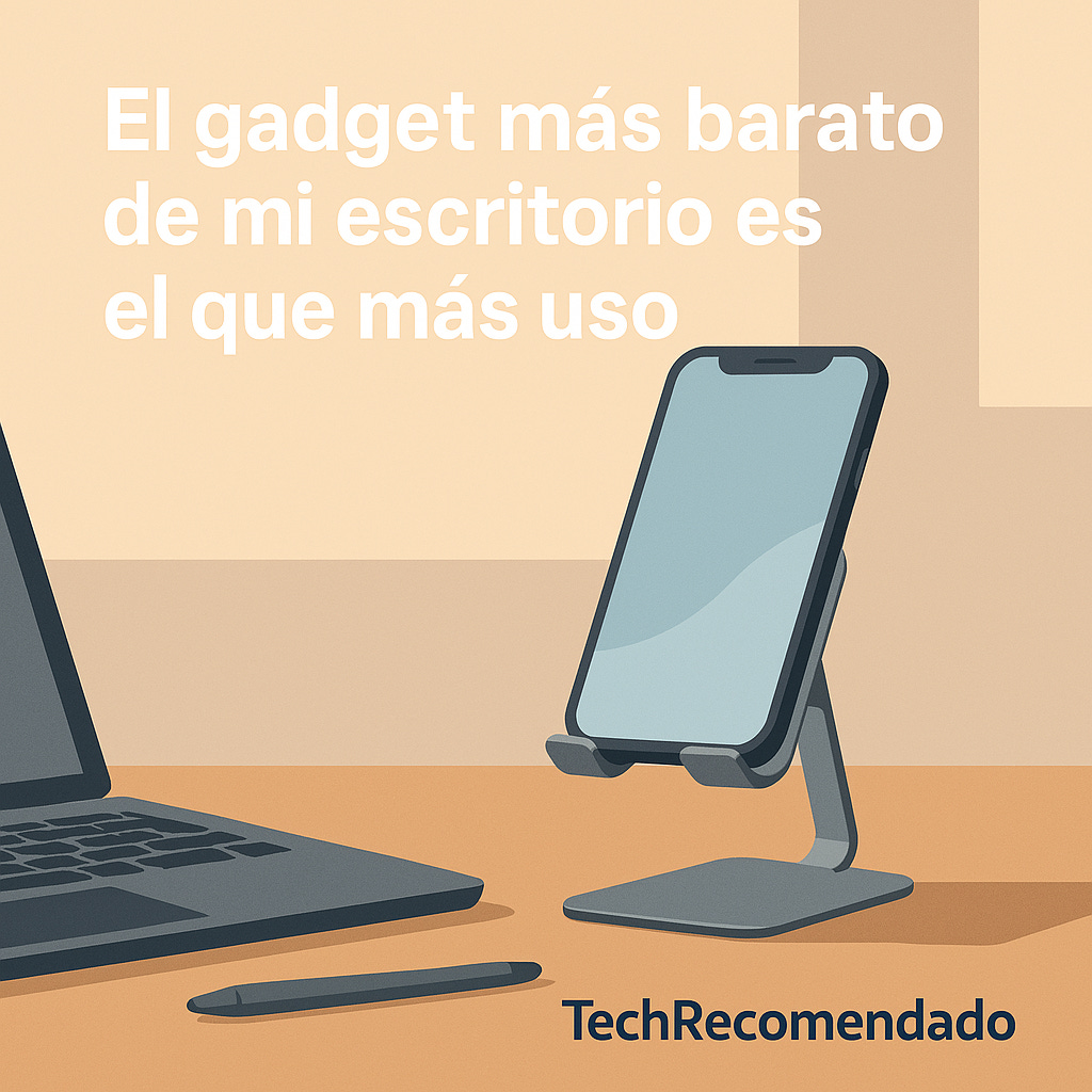 Ilustración plana de un soporte de móvil sobre un escritorio con estilo digital moderno, acompañada del texto: "El gadget más barato de mi escritorio es el que más uso"