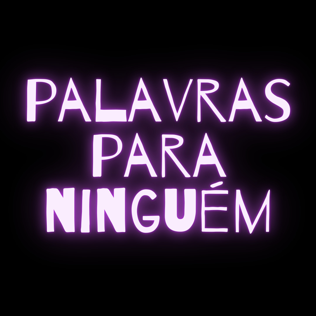 palavras para ninguém