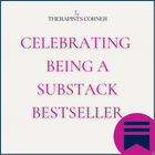 🎉 We Did It — Therapists Corner Is Now a Substack Bestseller! 🎉