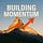 Building Momentum