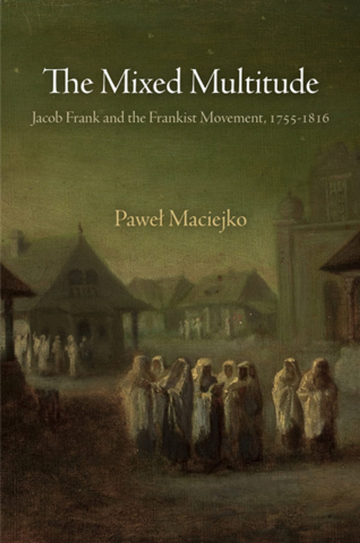 The Mixed Multitude eBook by Paweł Maciejko - EPUB | Rakuten Kobo United  States