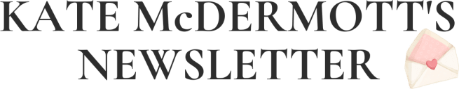 Kate McDermott's Newsletter