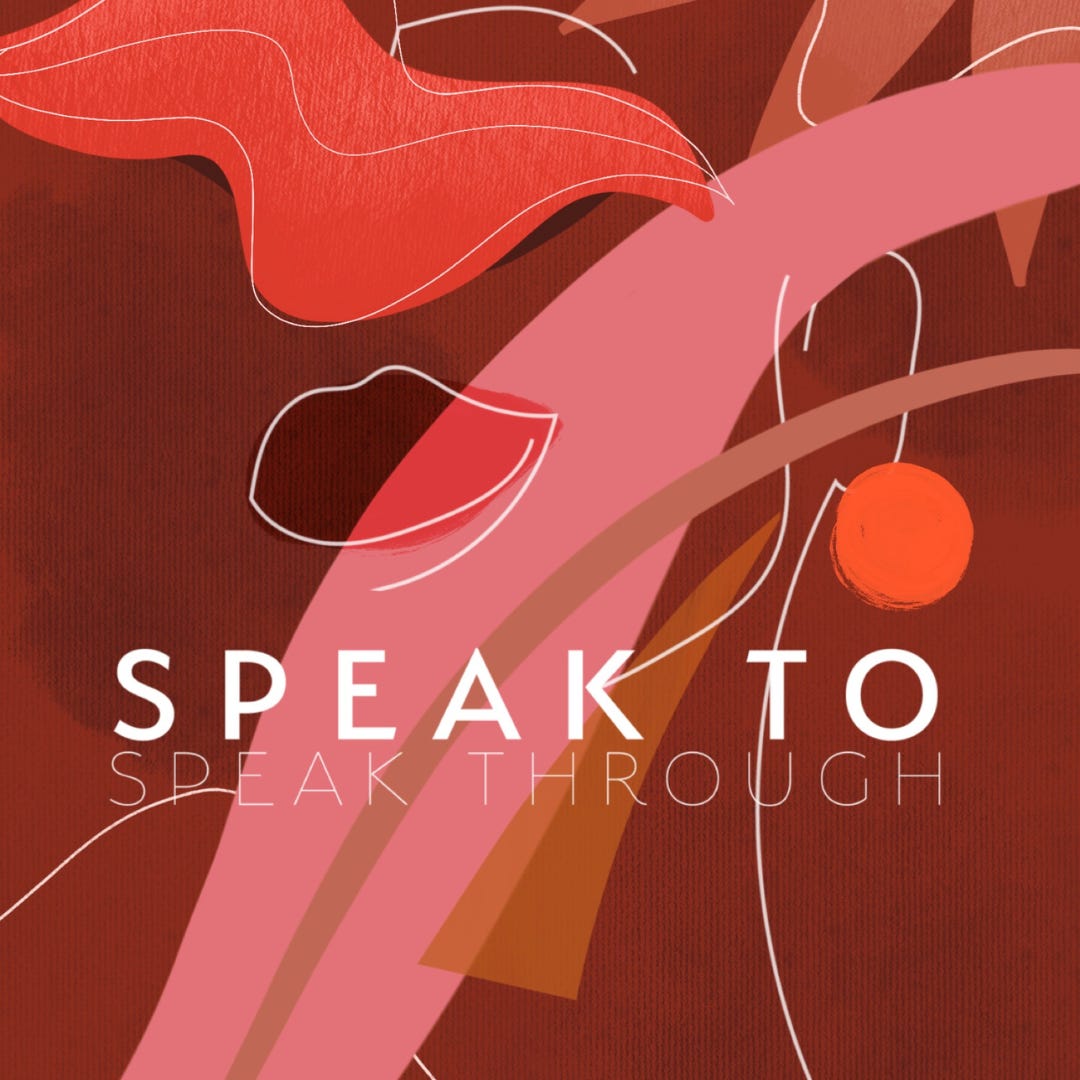 Speak to Speak Through