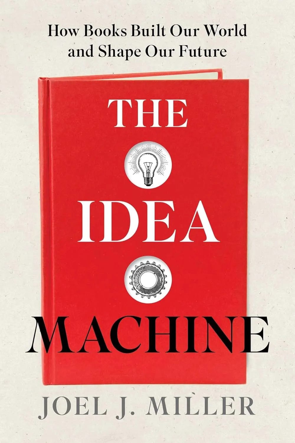 Red book cover titled “The Idea Machine” by Joel J. Miller, with the subtitle “How Books Built Our World and Shape Our Future,” featuring small lightbulb and gear icons.