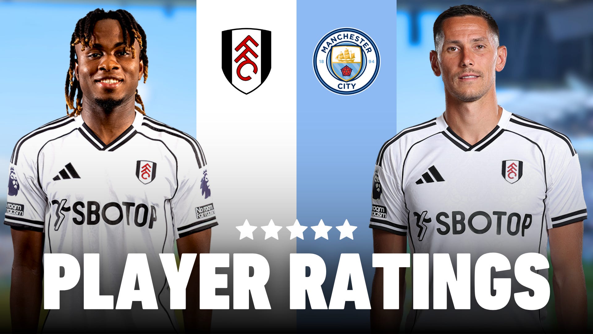 Player Ratings: Fulham 4-5 Manchester City