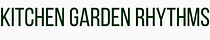 Kitchen Garden Rhythms 