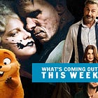 What's Coming Out This Week In Theaters and On Streaming, VOD & TV: March 2 thru March 8, 2026