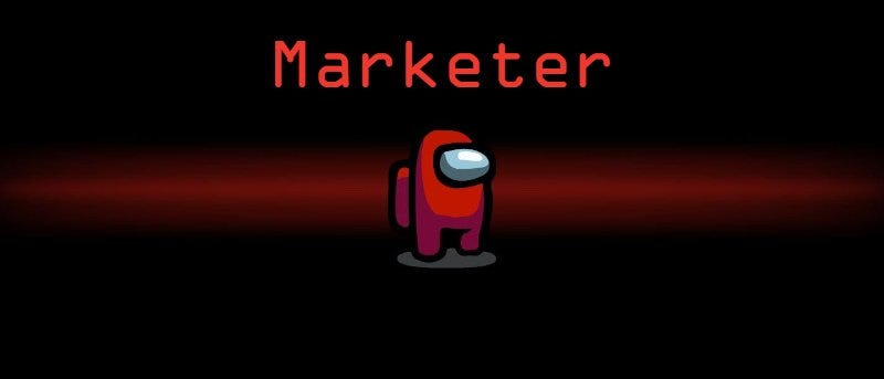 A red "imposter" from the game Among Us, with the text "Marketer"