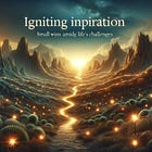 Igniting Inspiration: Small Wins Amidst Life's Challenges