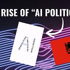 The First AI Minister (And The Geopolitics of AI)