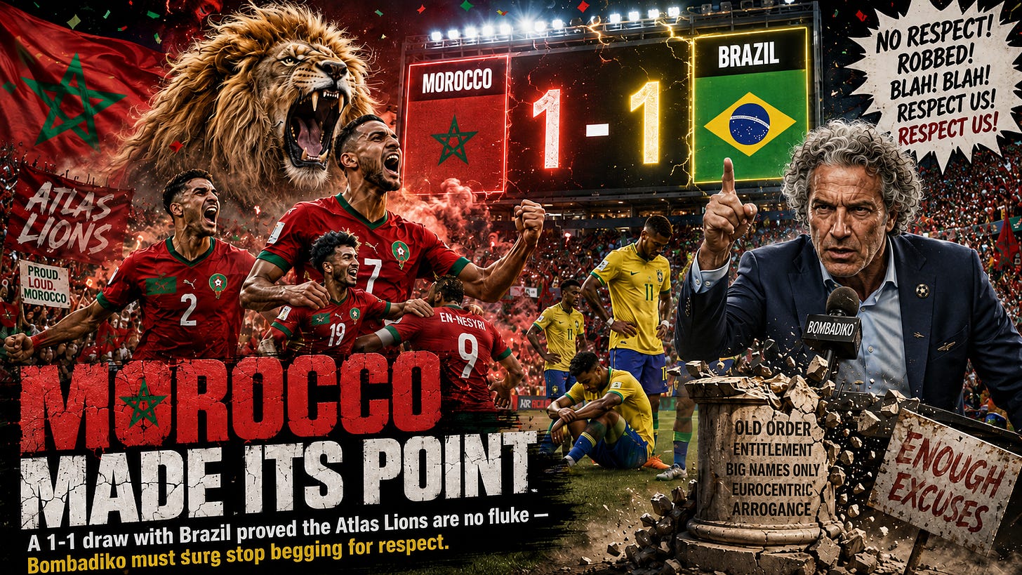 Morocco Made Its Point: Morocco’s 1-1 draw with Brazil proves the Atlas Lions are no fluke, but Bombadiko must stop begging FIFA for respect.