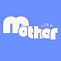 Motherloud