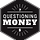 Questioning Money
