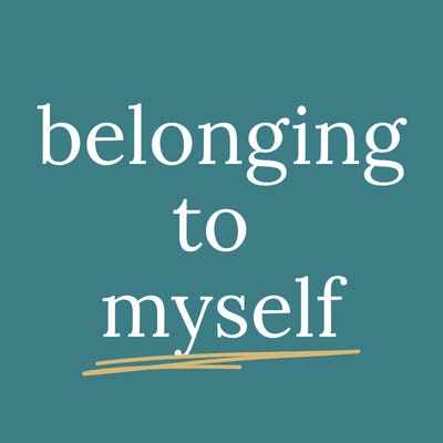 Belonging to Myself