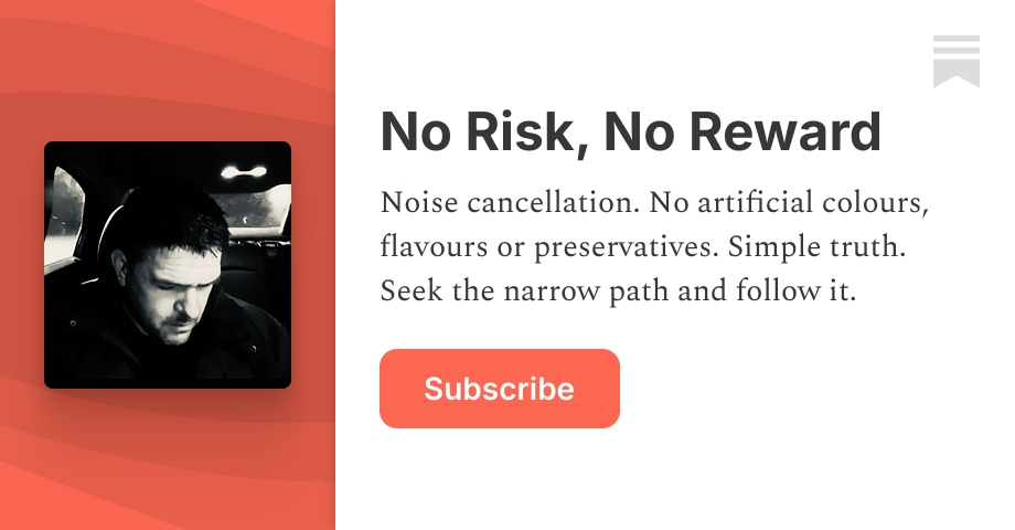 About - No Risk, No Reward
