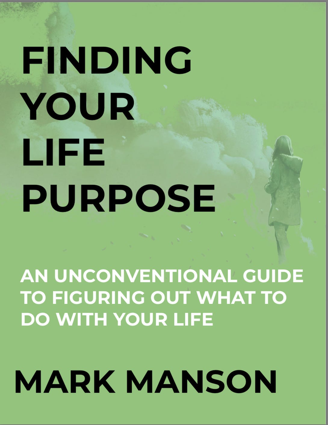 Finding Your Life Purpose by Mark Manson | Goodreads