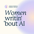 Women writin' 'bout AI's avatar