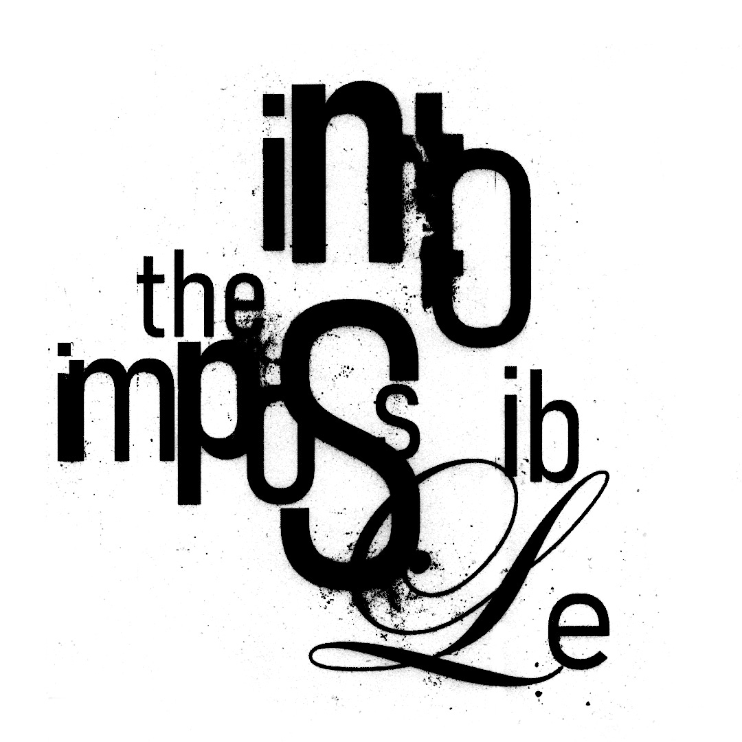 into the impossible