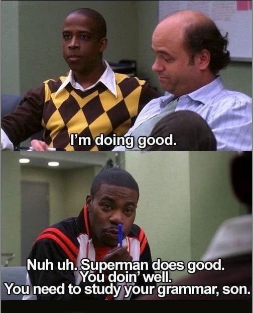 This is the way that I remember to use well instead of using good. : Second Language Strategies