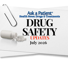 July 2026: Huge Cetirizine, Amlodipine, Nystatin, Eye Drops Recalls; Pediatric Approvals; Eye Drops Tips; New Cholesterol Treatment; Blood Test News