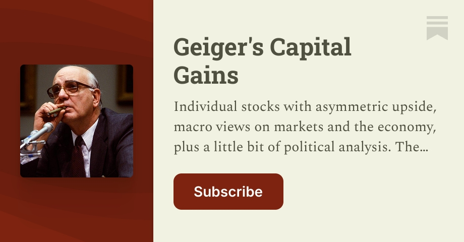 Geiger Card Geiger's Capital Gains | Substack