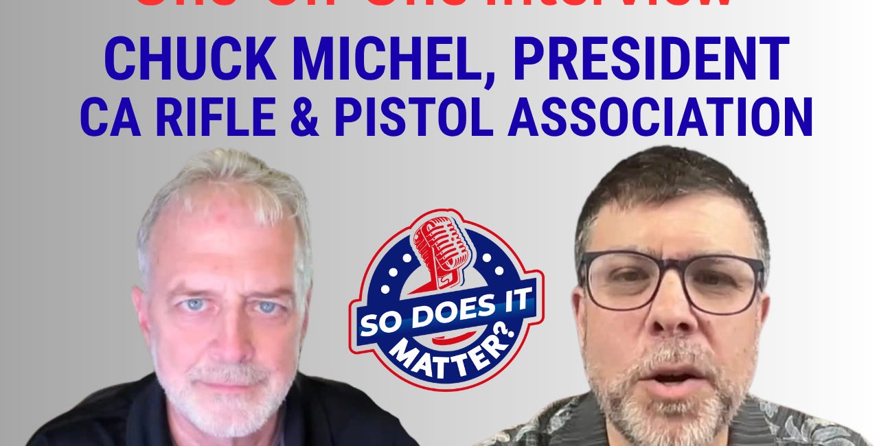 An Interview With Chuck Michel, President of the California Rifle & Pistol Association