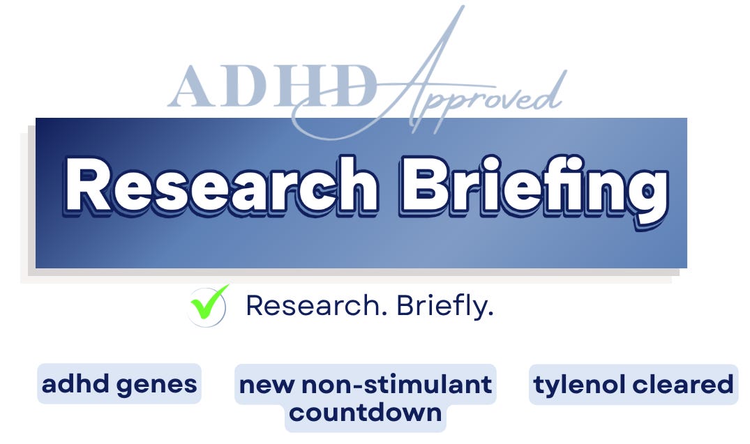 ADHD Approved research briefing card for June 26, 2026 with topic tags: adhd genes, new non-stimulant countdown, tylenol cleared ADHD Approved research briefing card for June 26, 2026 with topic tags: adhd genes, new non-stimulant countdown, tylenol cleared
