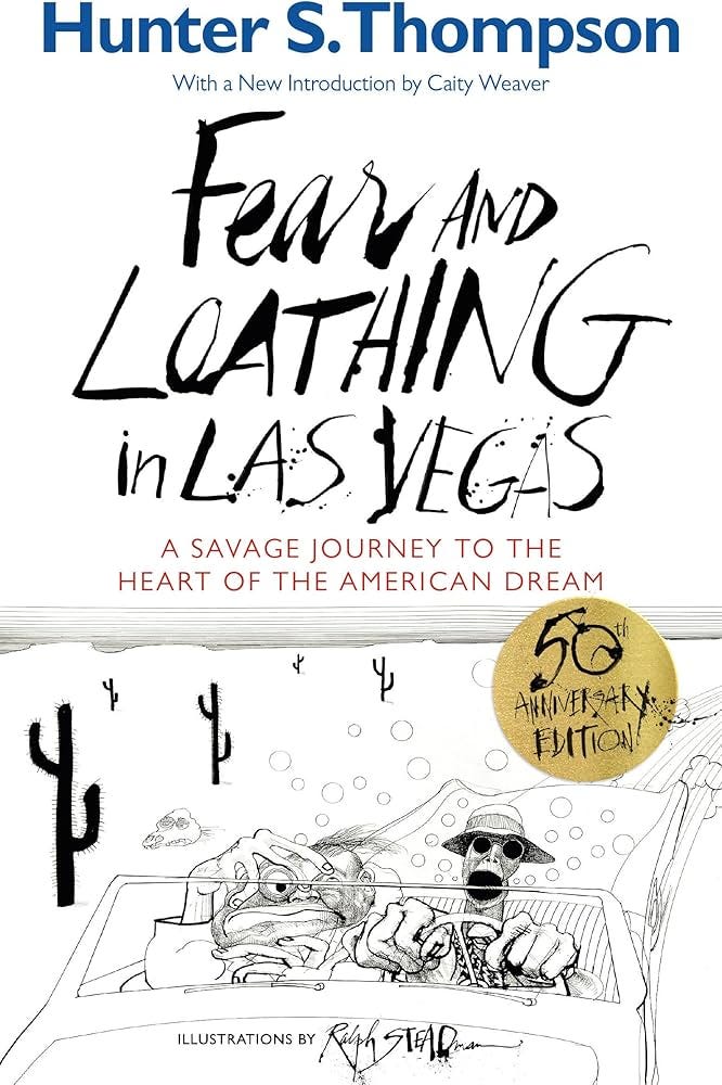 Fear and Loathing in Las Vegas: A Savage Journey to the Heart of the  American Dream: Hunter S. Thompson, Ralph Steadman: 9780679785897:  Amazon.com: Books