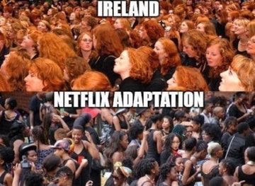 The image is a meme comparing two groups of people. The top half is labeled "IRELAND" and shows a crowd of predominantly red-haired individuals, suggesting a stereotypical representation of Irish people. The bottom half is labeled "NETFLIX ADAPTATION" and shows a diverse crowd with a variety of hair colors and ethnicities, implying a critique of Netflix's casting choices for adaptations. The post text mentions "The Gingercide continues" and references a reply about the average Netflix show, indicating a humorous or satirical take on the perceived trend of Netflix diversifying casts in adaptations, which some users find controversial or humorous.
