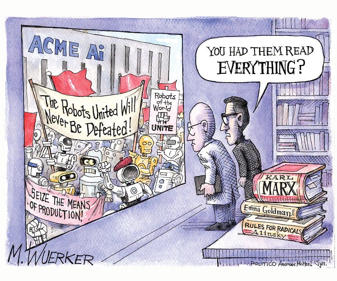 May be an image of newsstand and text that says 'ACME Ai| YOU HAD THEM READ EVERYTHING? Robots World The Robots United Will NeverBe Be Defeated! 4. UNITE SEIZE HE PRODUCTION! MEANS OF KARL (MARX Emma Goldmanl RULES FOR Alinsky RADICALS M.WUERKER POLITICO AndrentMeteel Metkel 6yn.'