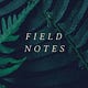 Field Notes by Zadi Diaz