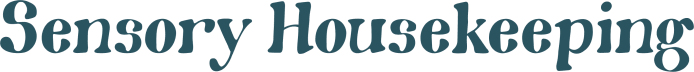 Sensory Housekeeping