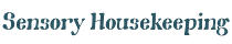 Sensory Housekeeping
