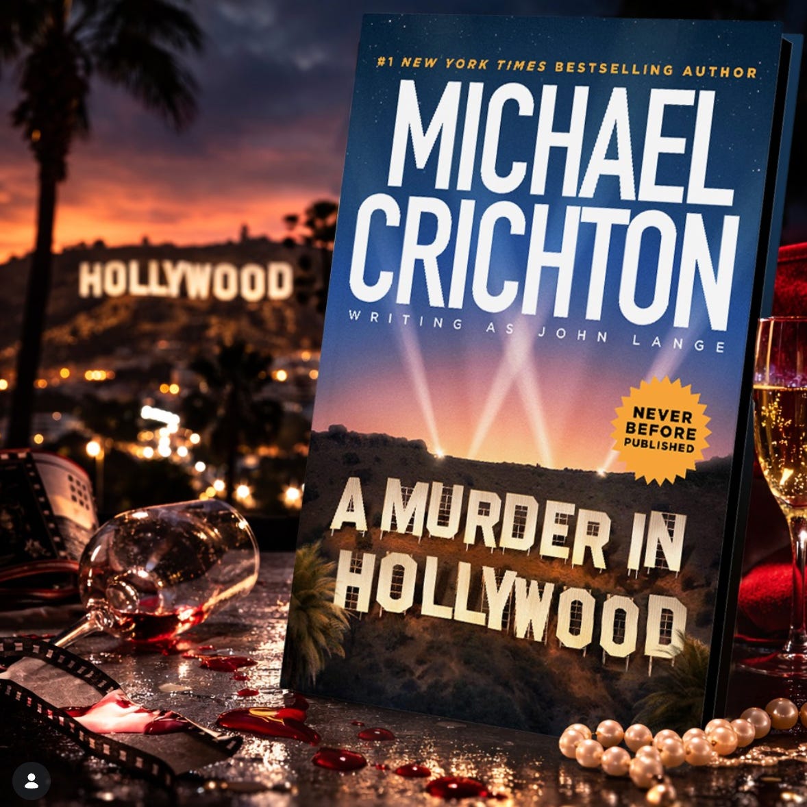 Instagram promotional image from the official Michael Crichton account and Blackstone Publishing showing the cover of A Murder in Hollywood by Michael Crichton, writing as John Lange, against a Hollywood-themed backdrop with the caption noting it was written in 1973 and never before published.