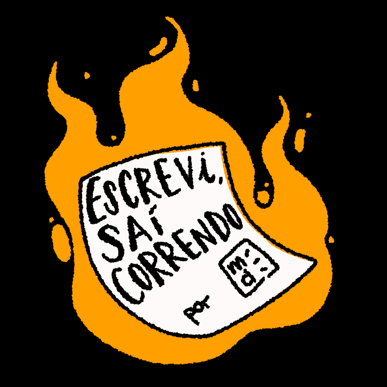 Escrevi, saí correndo logo
