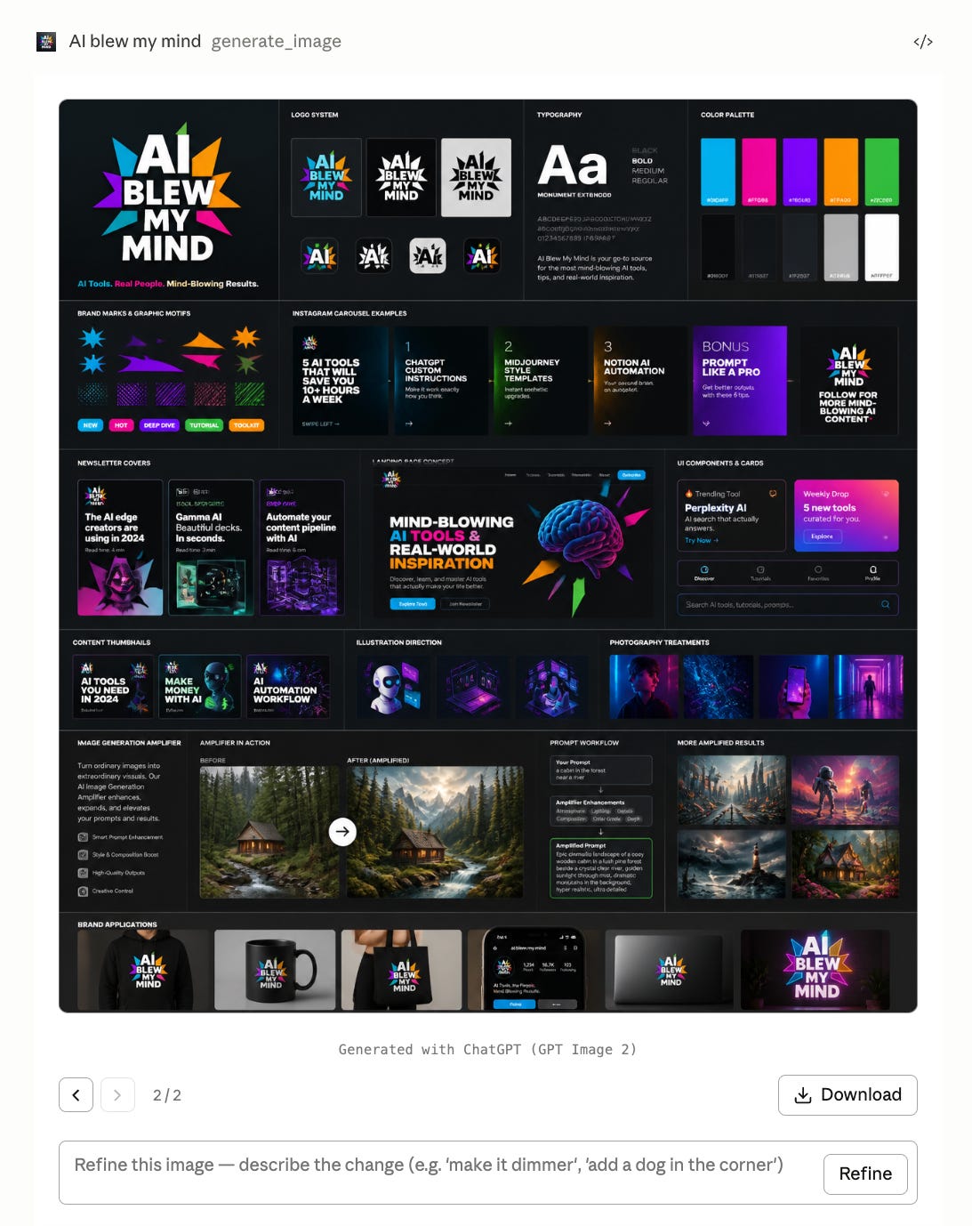 AI-generated visual identity and creative ecosystem board for AI BLEW MY MIND created with ChatGPT Images 2 inside Claude using AI BLEW MY MIND Amplifiers. The large editorial-style brand presentation combines multiple structured design sections into a cohesive dark-themed creative direction board, including logo systems, typography guidelines, vibrant color palettes, Instagram carousel examples, newsletter covers, landing page concepts, UI components, content thumbnails, illustration direction, photography treatments, AI workflow graphics, and branded merchandise applications. A dedicated “Amplifier in Action” section demonstrates the Image Generation Amplifier workflow with before-and-after AI image examples, prompt enhancement interfaces, generated fantasy landscape visuals, and realistic prompt workflow UI components. The composition uses neon-inspired purple, blue, orange, and pink accent colors, polished grid layouts, futuristic media branding aesthetics, and premium Behance-style presentation design to showcase a complete modern AI-first visual identity system.