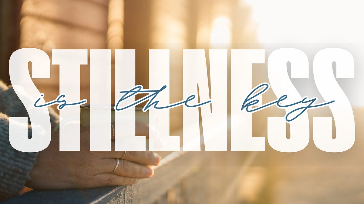 How the Power of Stillness Can Become Your Surprising Strength [with EXTRA]