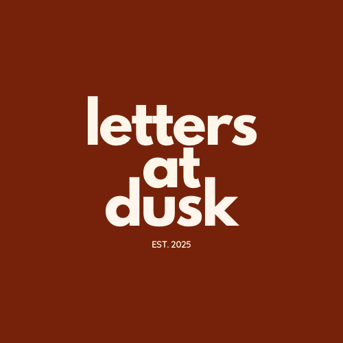 LETTERS AT DUSK