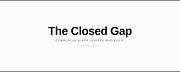 The Closed Gap
