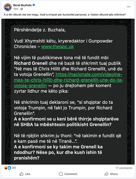  Këto pamje tregojnë mënyrën se si pyetjet tona zyrtare, të dërguara në interes publik lidhur me distancimin nga Richard Grenell pas pretendimeve serioze për veprimtari kundër Kosovës dhe përfshirje të mundshme në një skandal seksual me të mitur, u trajtuan me tallje publike nga Berat Buzhala dhe Artan Behrami. Lexuesit mund t’i shohin vetë, pa prerje dhe pa interpretim, reagimet ndaj pyetjes më themelore morale dhe politike: a distancoheni apo jo.