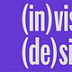 (in)visible (de)signs