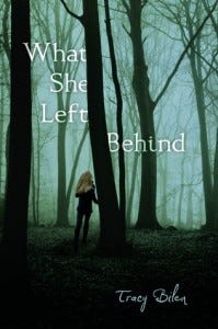 What She Left Behind by Tracy Bilen What She Left Behind by Tracy Bilen