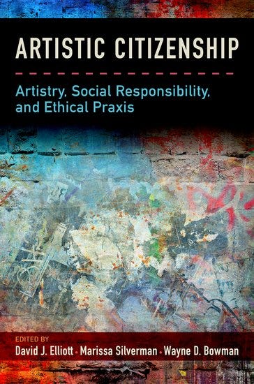 Artistry, Social Responsibility, and Ethical Praxis Artistry, Social Responsibility, and Ethical Praxis