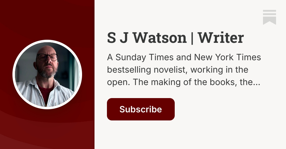 Writing from the Wound | S J Watson | Substack