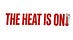 The Heat is On