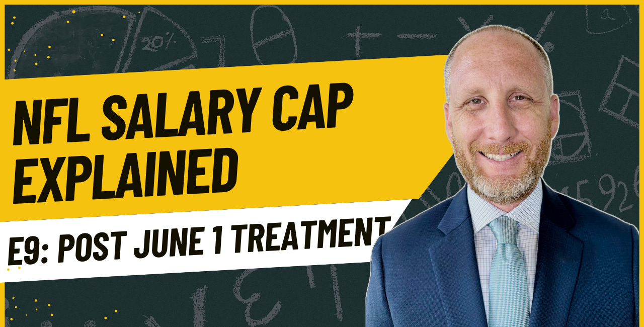 NFL Salary Cap 101 Video Series - Episode 9 - Post June 1 Treatment