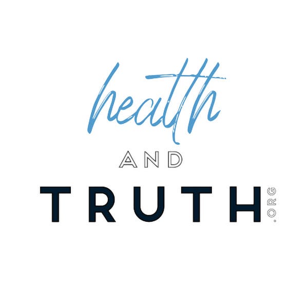 Health and Truth’s Substack