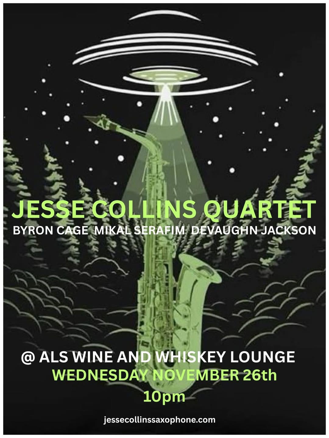 May be an image of saxophone and text that says 'JESSE JESSECOLLI COLLINS QUARTET BYRON CAGE MIKAL SERAFIM FIM DEVAUGHN JACKSON ALS WINE AND WHISKEY LOUNGE WEDNESDAY NOVEMBER 26th 10pm jessecollinssaxophone.com'